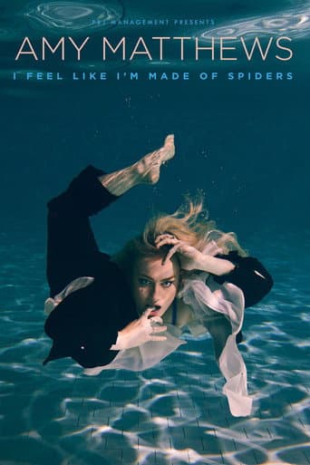 Amy Matthews: I Feel Like I'm Made of Spiders (2024) poster