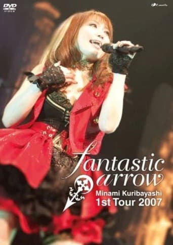 Minami Kuribayashi  1st Tour 2007 fantastic arrow (2008) poster