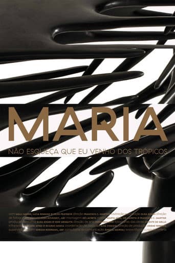 Maria: Don't Forget I Come From the Tropics (2017) poster