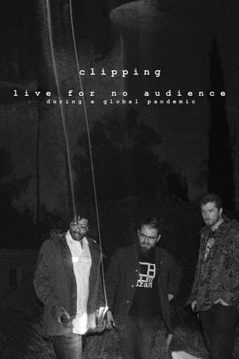clipping. live for no audience during a global pandemic (2021) poster
