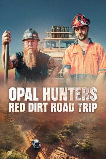 Opal Hunters: Red Dirt Road Trip (2022) poster