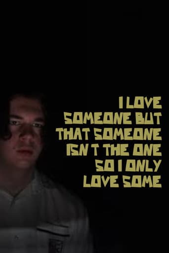 I LOVE SOMEONE BUT THAT SOMEONE ISN'T THE ONE SO I ONLY LOVE SOME (2024) poster