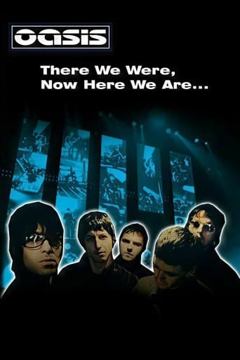 There We Were, Now Here We Are... The Making of Oasis (2004) poster