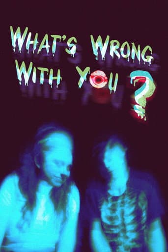 What's Wrong With You? (2024) poster