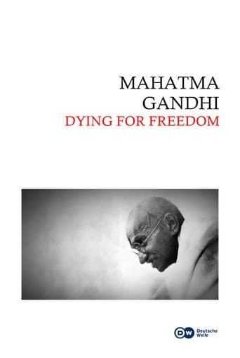 Mahatma Gandhi: Dying for Freedom (2018) poster