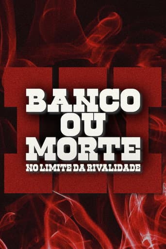 Bank or Death: On the Edge of Rivalry (2025) poster