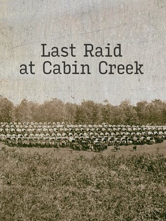 Last Raid at Cabin Creek: An Untold Story of the American Civil War (1992) poster