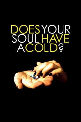 Does Your Soul Have a Cold? (2007) poster