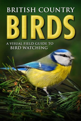 British Country Birds: A Visual Field Guide to Bird Watching (2015) poster