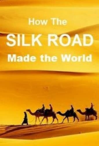 How The Silk Road Made the World (2018) poster