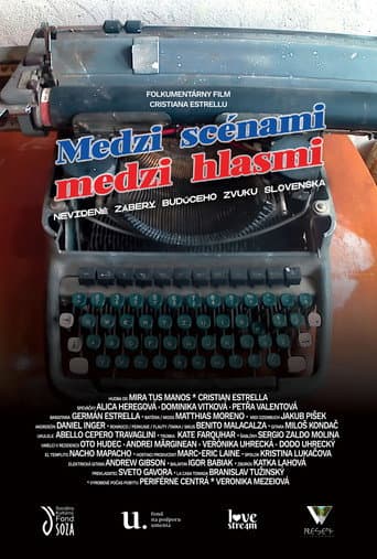 Between the scenes, between the voices. Unseen footage of the future sound of Slovakia. (2026) poster