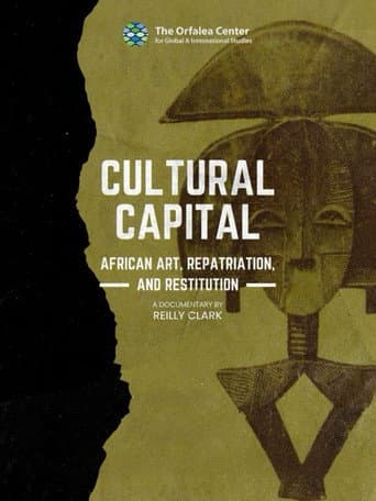 Cultural Capital: African Art, Restitution, and Repatriation (2026) poster