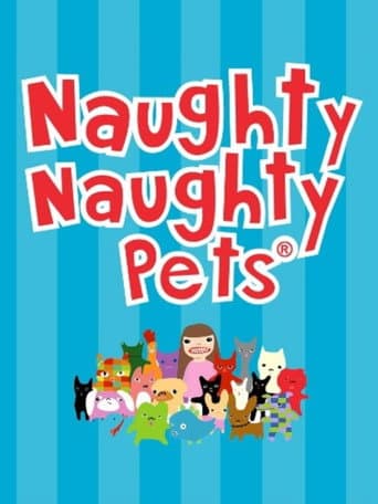 The Naughty Naughty Pets poster