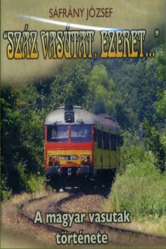 Száz vasutat, ezeret... (1996) poster