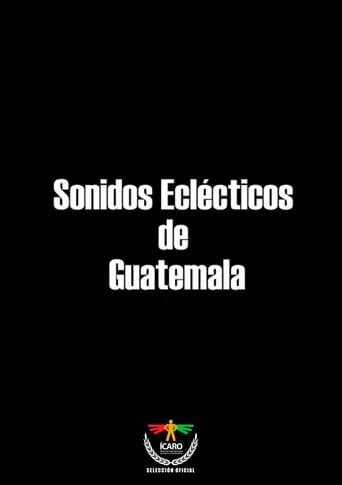 Sonidos eclécticos de Guatemala (2014) poster