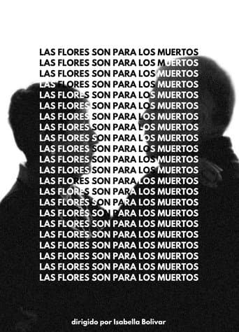 Las Flores Son Para Los Muertos (2024) poster