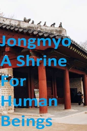 Jongmyo: A Shrine For Human Beings (2008) poster
