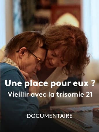 Une Place pour Eux ? Vieillir avec la Trisomie 21 (2026) poster