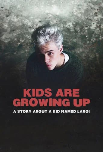 Kids Are Growing Up: A Story About a Kid Named Laroi (2024) poster