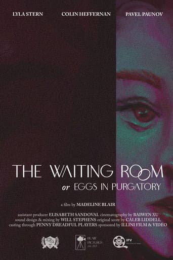 The Waiting Room, or Eggs in Purgatory (2023) poster