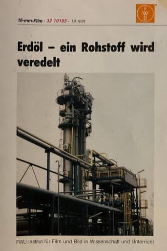 Erdöl - ein Rohstoff wird veredelt (1992) poster
