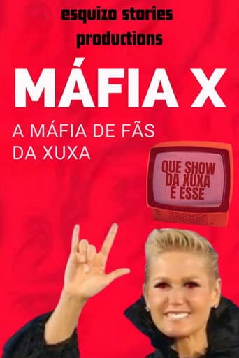 MÁFIA X | A MÁFIA DE FÃS DA XUXA (2024) poster