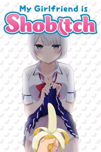 My Girlfriend Is Shobitch (2017) poster