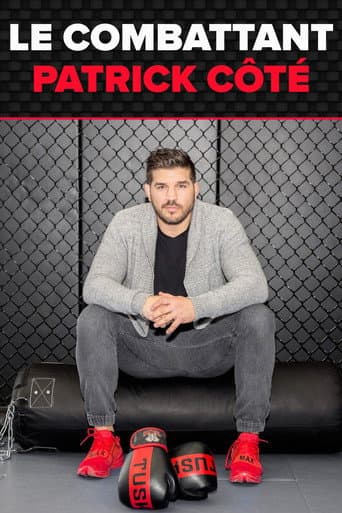 Le combattant : Patrick Côté (2019) poster