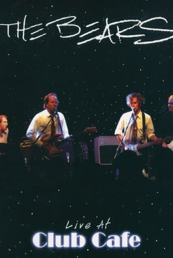 The Bears: Live at The Club Cafe (2004) poster