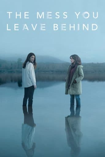 The Mess You Leave Behind (2020) poster