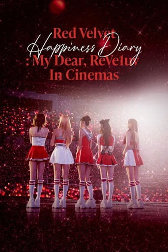 Red Velvet Happiness Diary : My Dear, ReVe1uv in Cinemas (2025) poster
