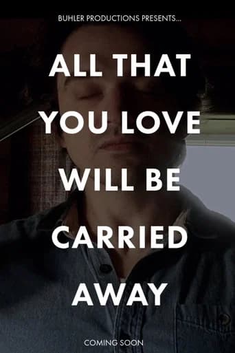 All That You Love Will Be Carried Away (2025) poster
