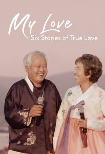My Love: Six Stories of True Love (2021) poster