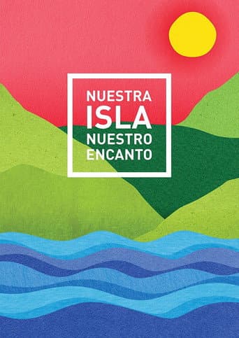 Nuestra Isla Nuestro Encanto (2017) poster