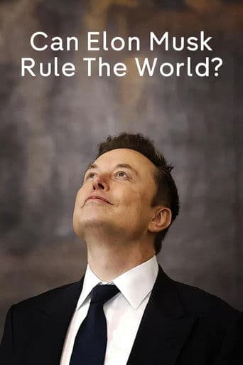 Can Elon Musk Rule the World? (2025) poster