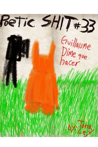 Poemas de la Poetic Shit #33 - Guillaume dime que hacer (2025) poster