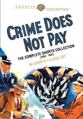 Crime Does Not Pay: The Complete Shorts Collection (1935-1947) [6 Discs] (2012) poster