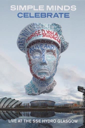 Simple Minds: Celebrate - Live at the SSE Hydro, Glasgow (2014) poster