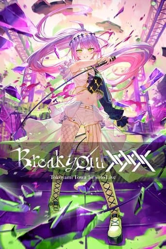 Tokoyami Towa 1st Solo Live - "Break Your xxx" (2023) poster