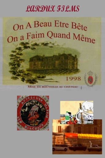 On a beau être bête, on a faim quand même (2001) poster
