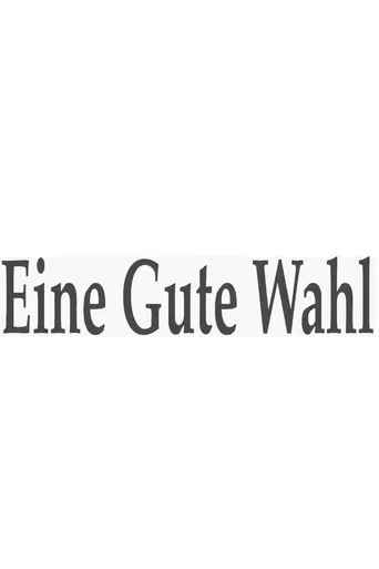 Eine gute Wahl (2013) poster