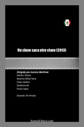 Un clavo saca otro clavo (2013) poster