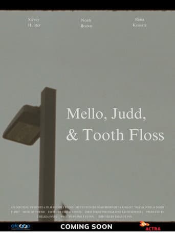 Mello, Judd, & Tooth Floss (2023) poster