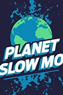 Planet Slow Mo (2019) poster