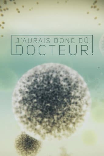 J'aurais donc dû, docteur! (2016) poster
