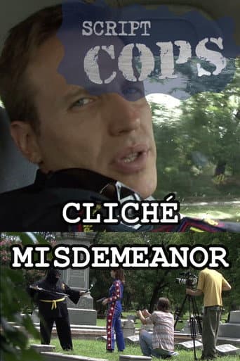 Script Cops: Cliché Misdemeanor (2008) poster