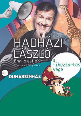Hadházi László: A miheztartás vége (2023) poster