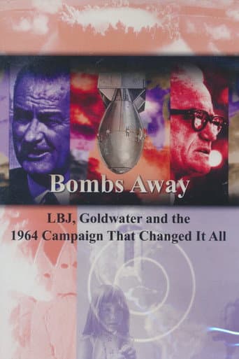 Bombs Away: LBJ, Goldwater and the 1964 Campaign That Changed It All (2014) poster