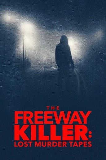 The Freeway Killer: Lost Murder Tapes (2022) poster