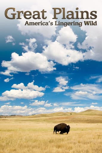 Great Plains: America's Lingering Wild (2013) poster